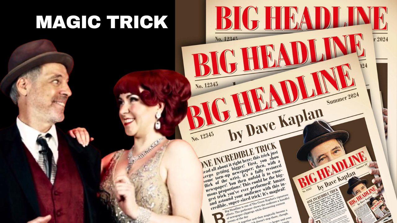 Big Headline Stage Magic Trick by Dave Kaplan