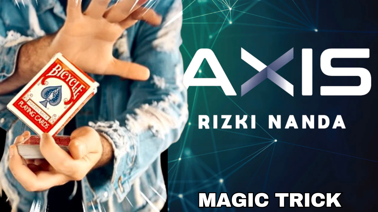 Axis Magic Trick by Rizki Nanda