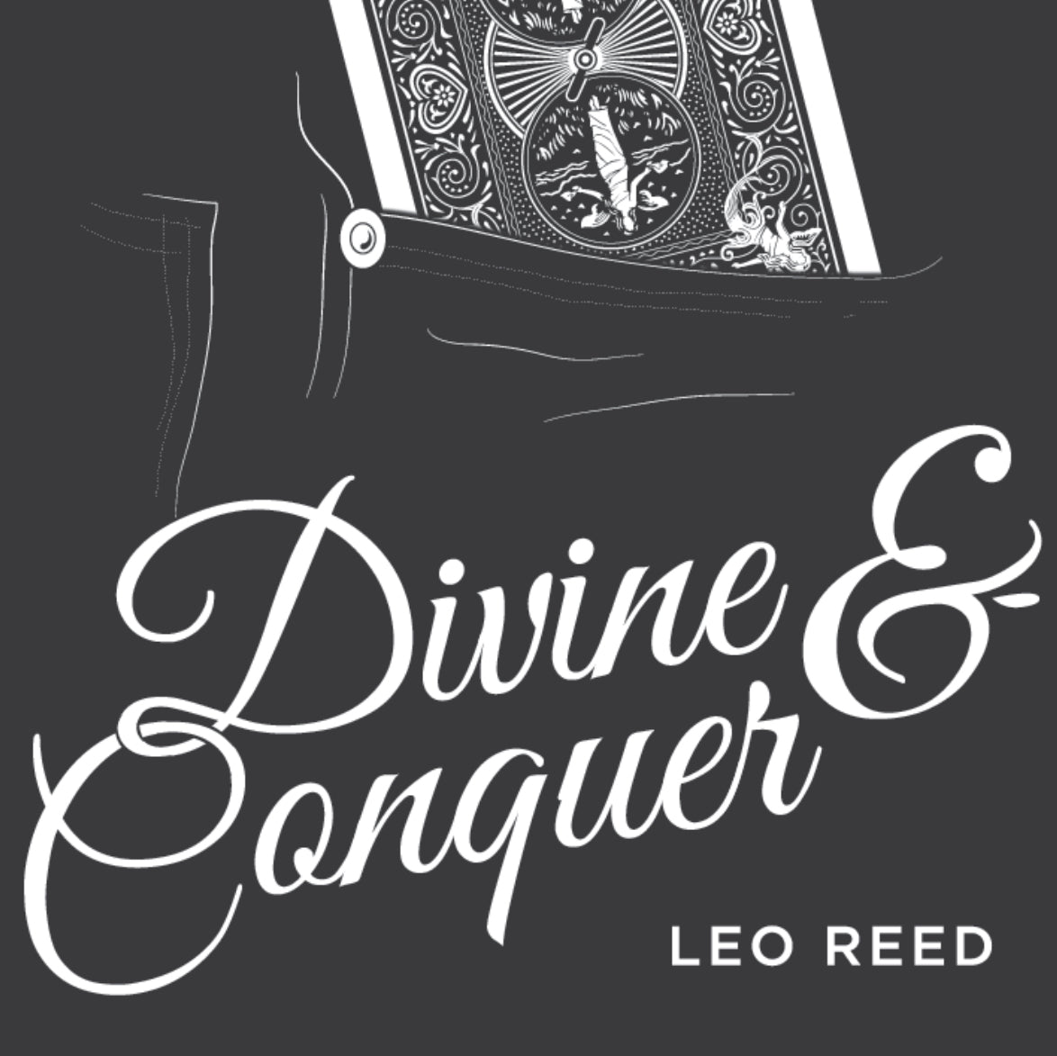 Divine and Conquer Magic Card Trick by Leo Reed