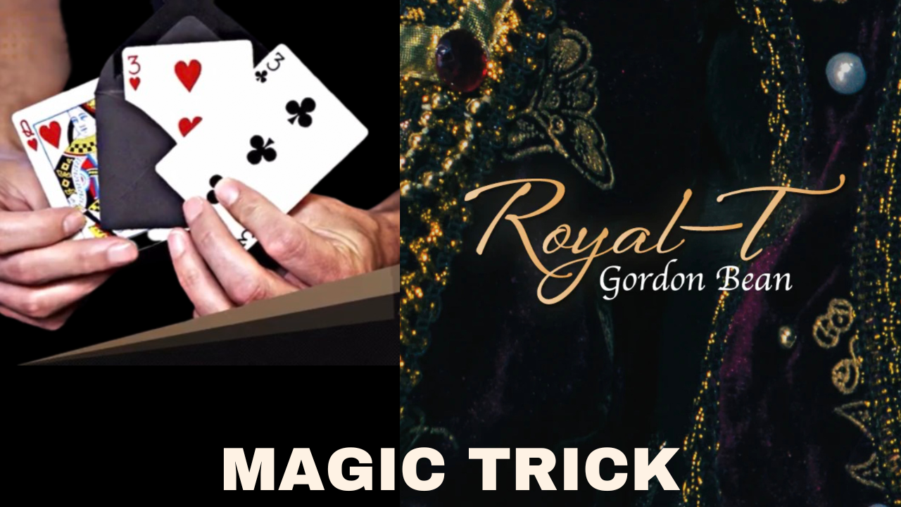 Royal-T Magic Card Trick by Gordon Bean