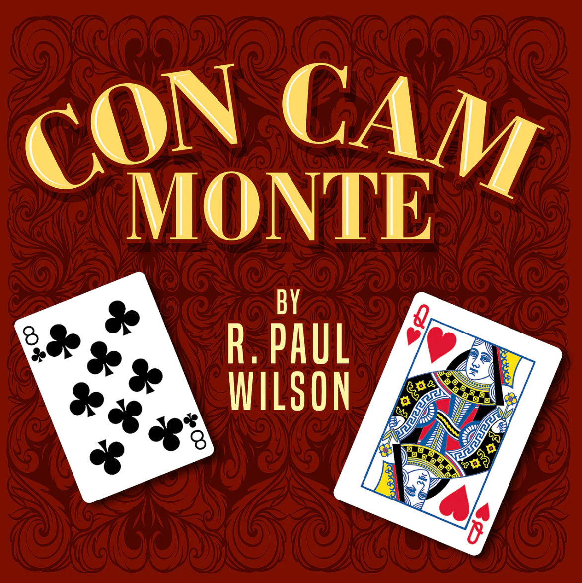 Con Cam Monte Magic Trick by R. Paul Wilson